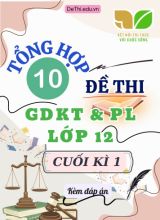 Tổng hợp 10 Đề thi GDKT&PL Lớp 12 (Kết Nối Tri Thức) cuối học kì 1 (Kèm đáp án)